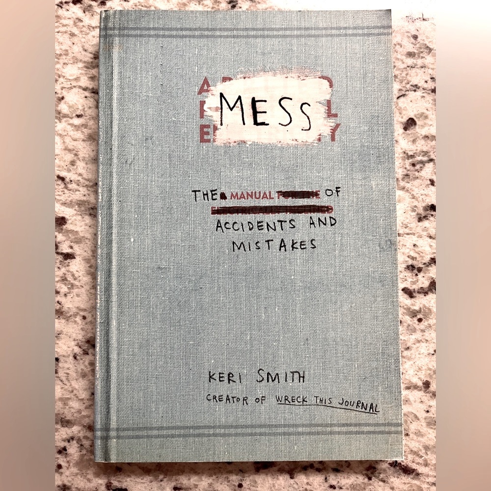 Mess The Manual of Accidents and Mistake Book for creatives